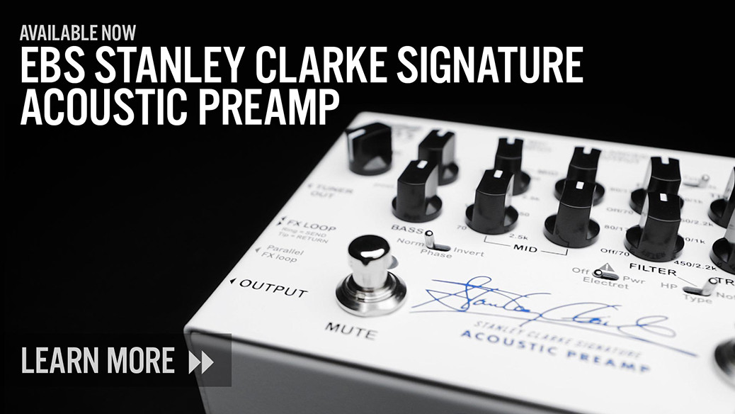 New: EBS Stanley Clarke Signature Acoustic Preamp -